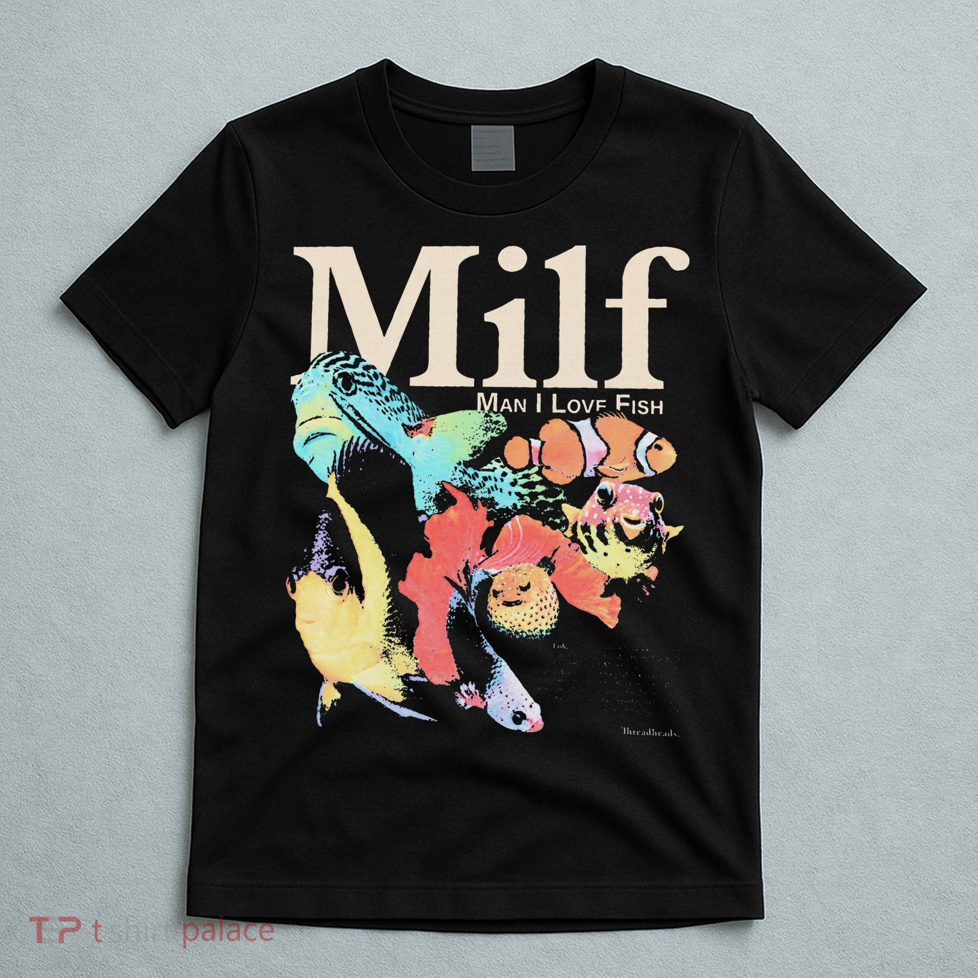 Milf Man I Love Fish T-Shirt