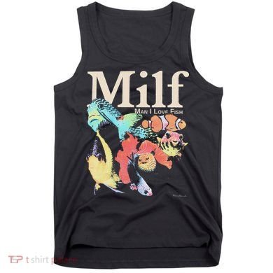 Milf Man I Love Fish Tank Top