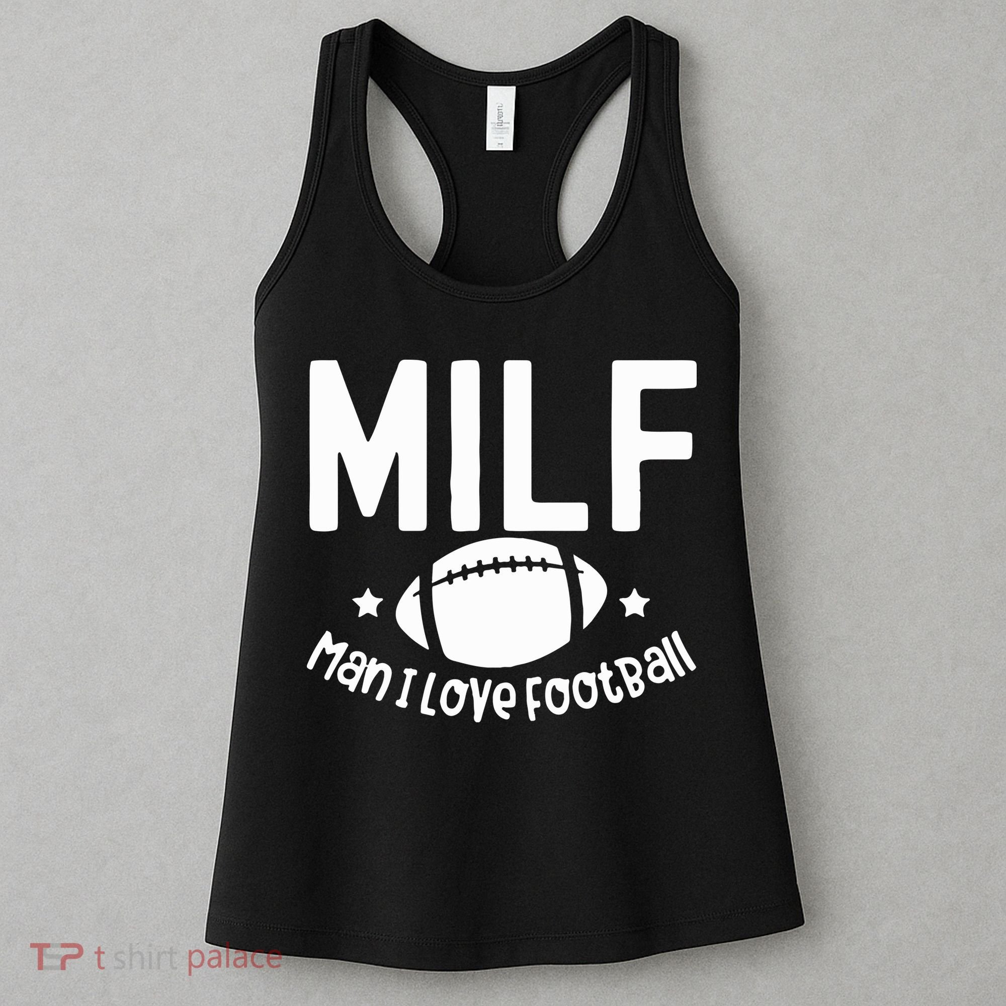 Milf Man I Love Football Women's Tank Top