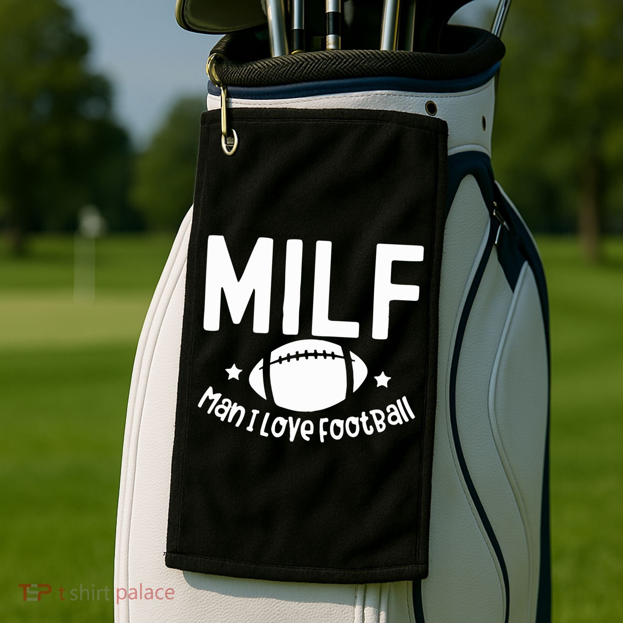 Milf Man I Love Football Golf Towel