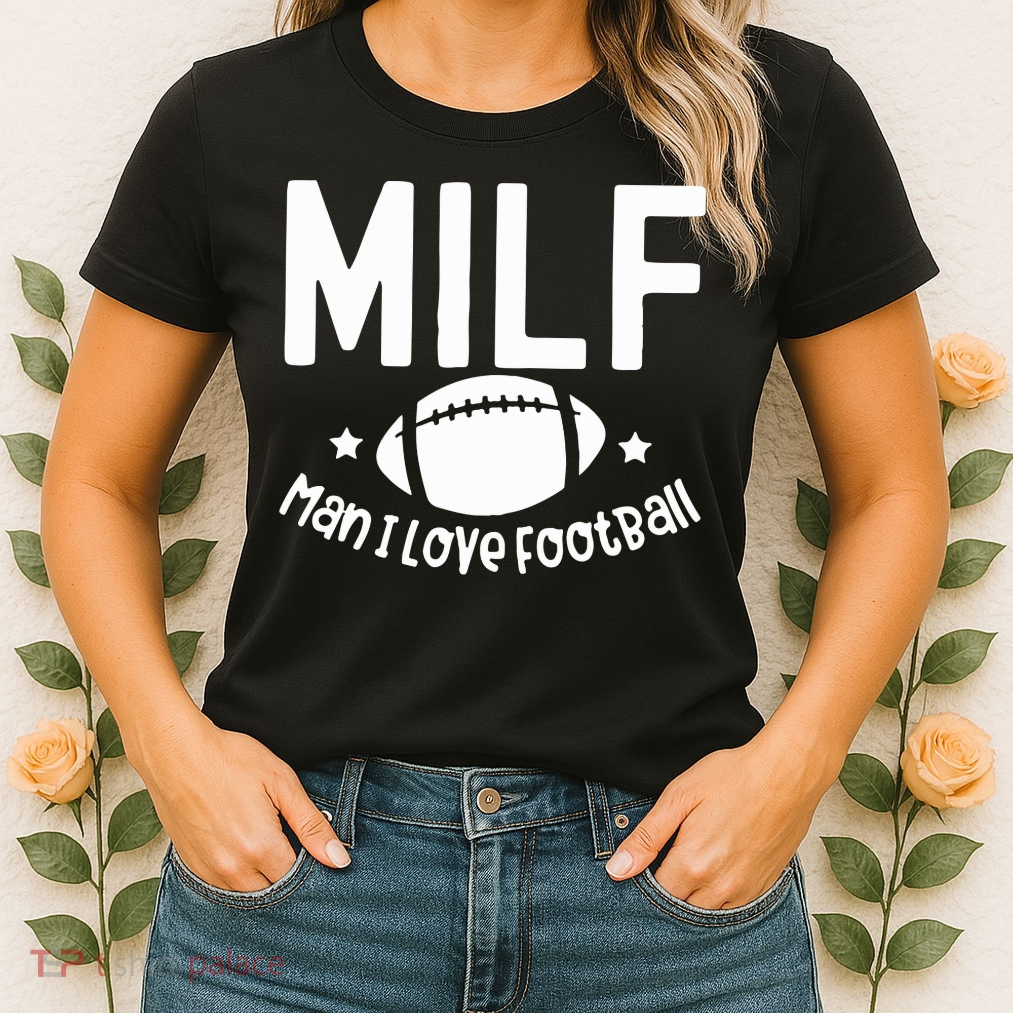 Milf Man I Love Football Women's T-Shirt