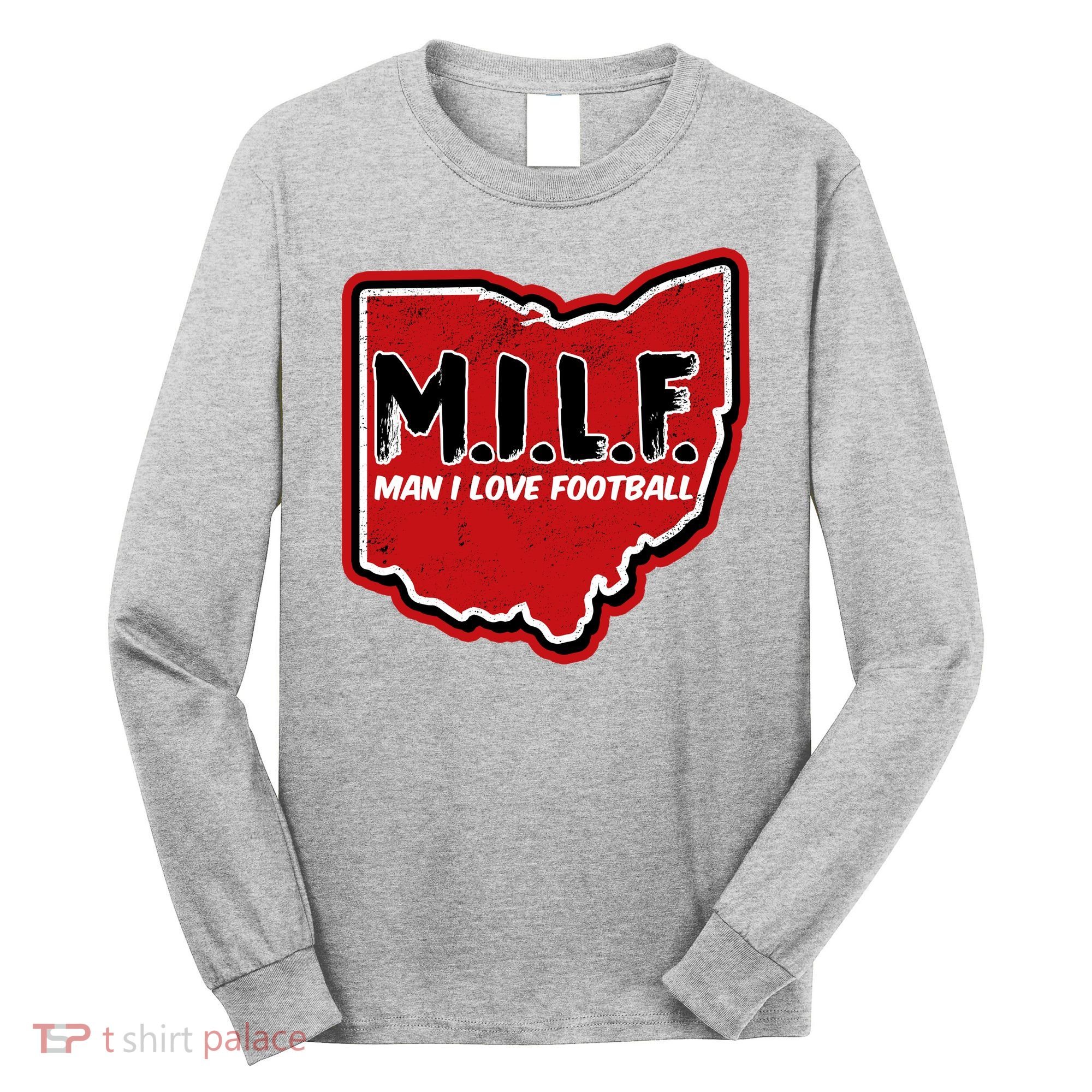 MILF Man I Love Football Ohio State Long Sleeve Shirt