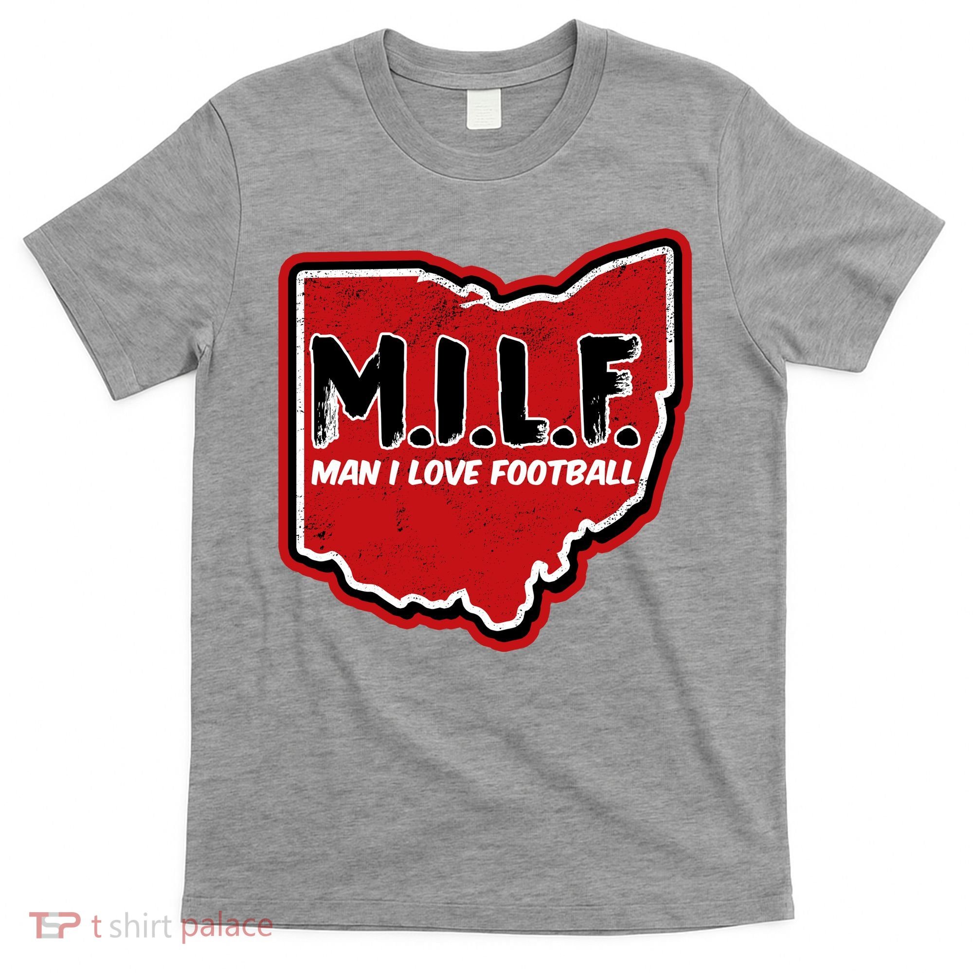 MILF Man I Love Football Ohio State T-Shirt