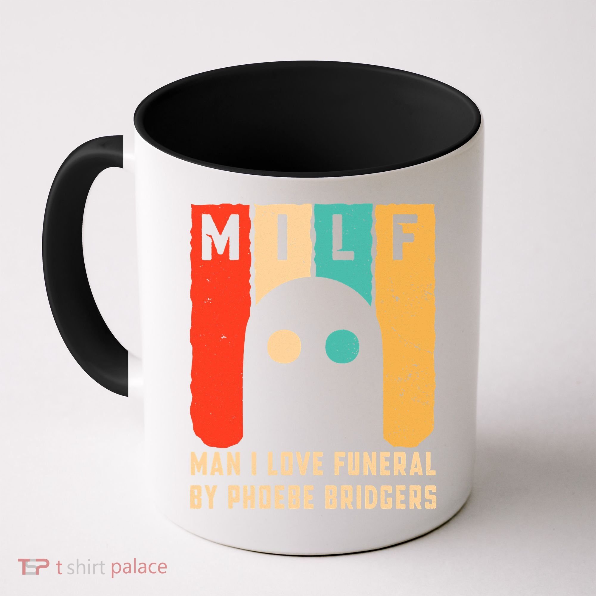 Milf Man I Love Funeral By Phoebe Bridgers Coffee Mug