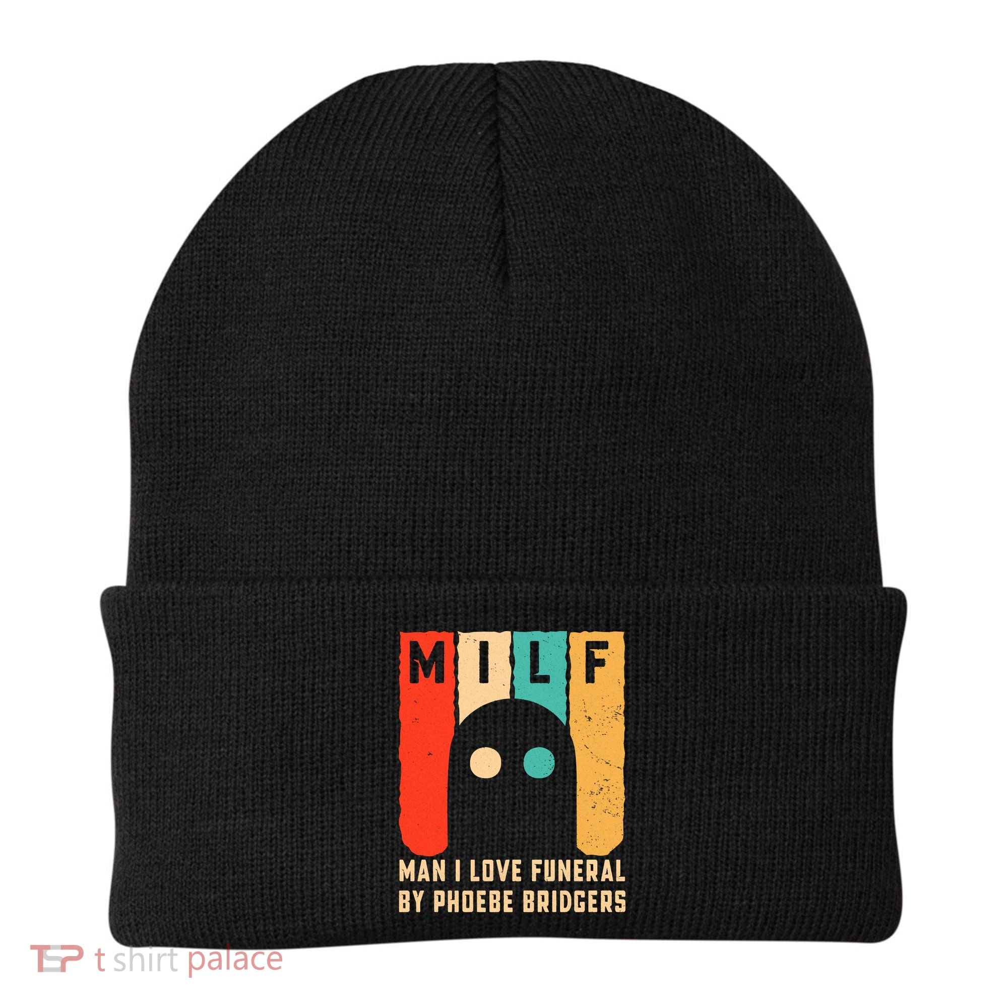 Milf Man I Love Funeral By Phoebe Bridgers Beanie