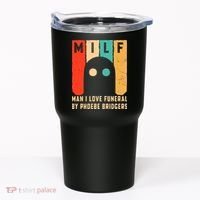 Milf Man I Love Funeral By Phoebe Bridgers Tumbler thumb 0