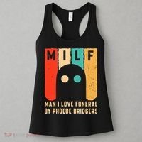 Milf Man I Love Funeral By Phoebe Bridgers Women's Tank Top thumb 3