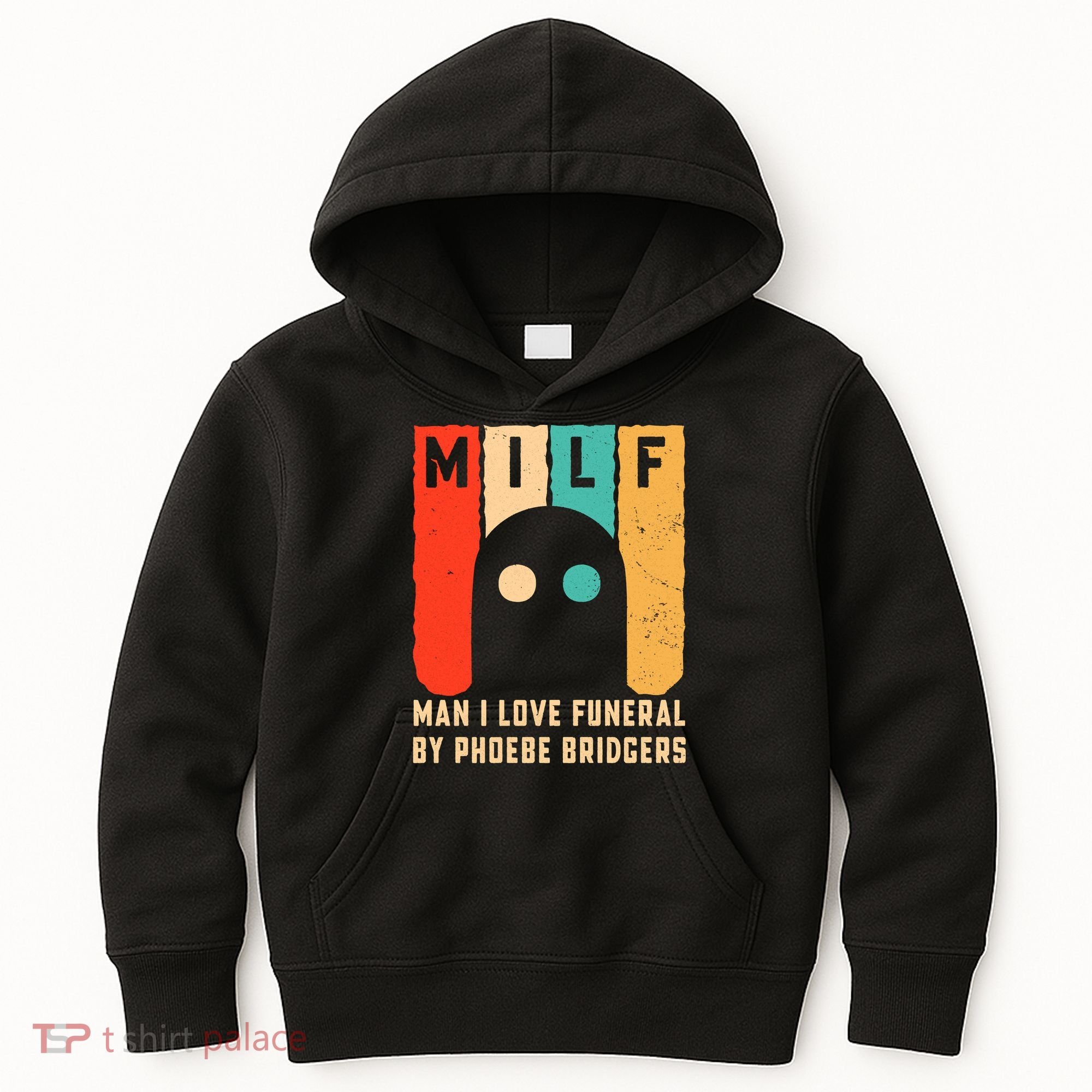 Milf Man I Love Funeral By Phoebe Bridgers Kids Hoodie