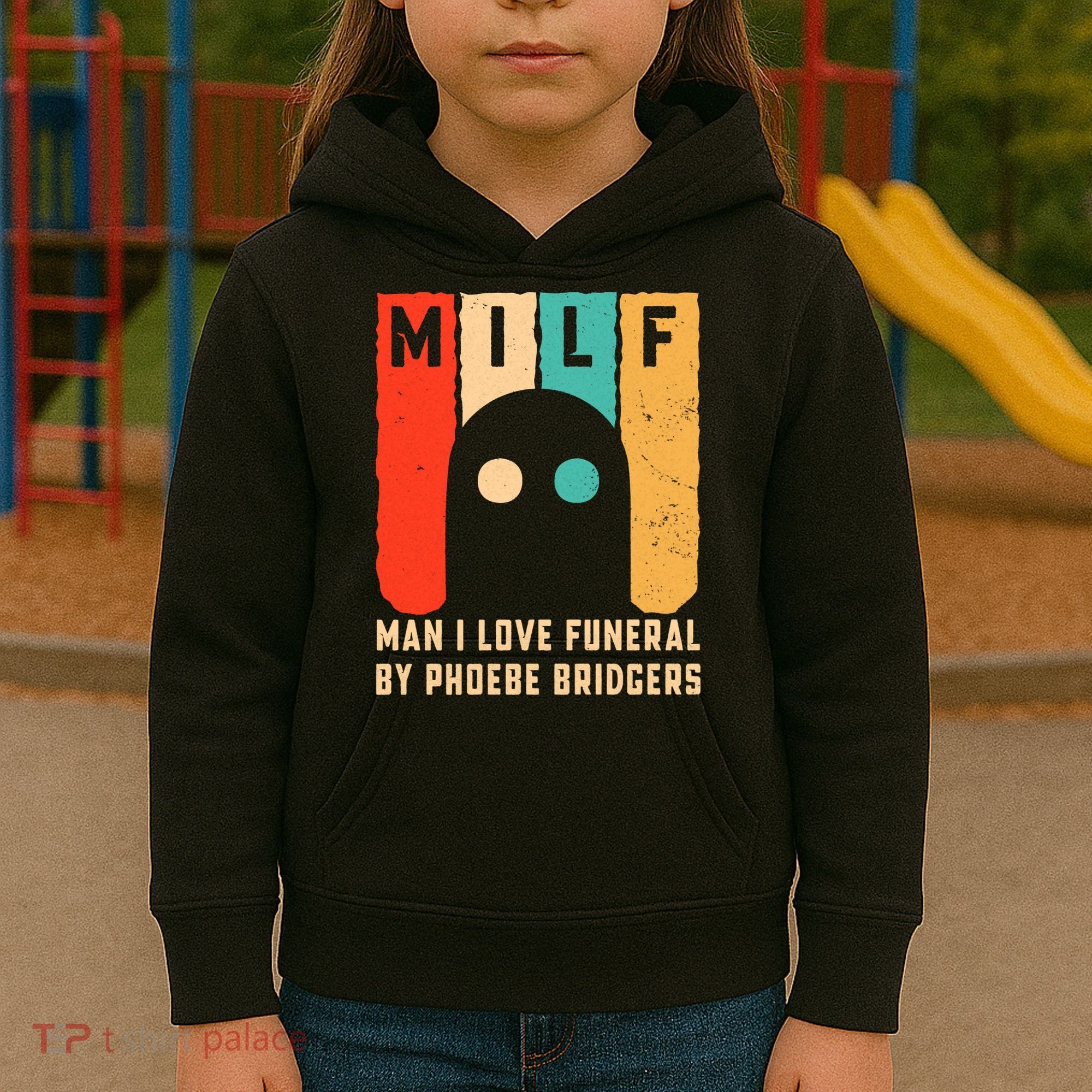 Milf Man I Love Funeral By Phoebe Bridgers Kids Hoodie