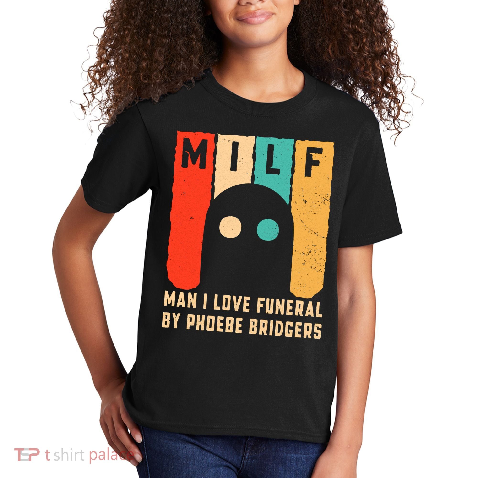 Milf Man I Love Funeral By Phoebe Bridgers Kids T-Shirt