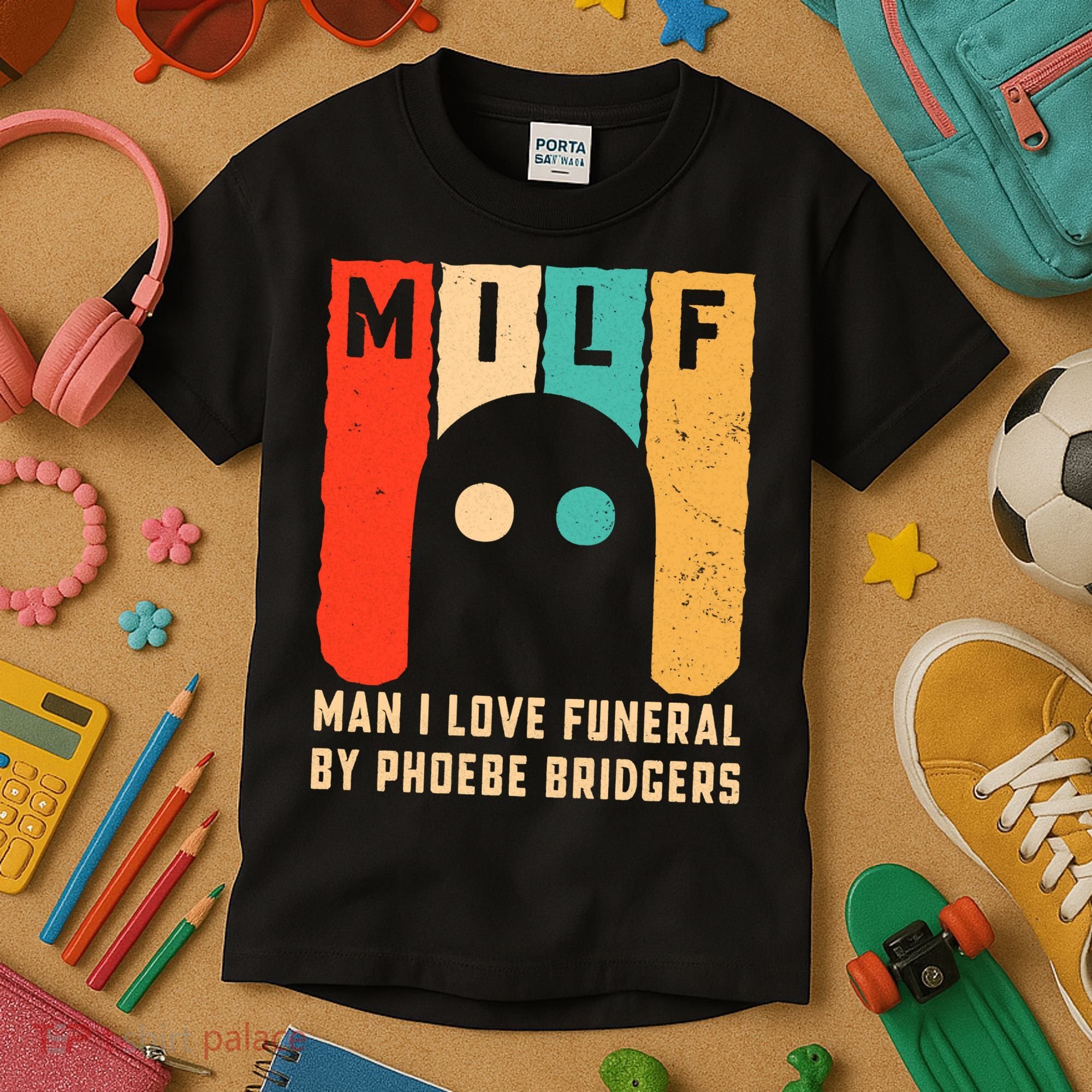 Milf Man I Love Funeral By Phoebe Bridgers Kids T-Shirt