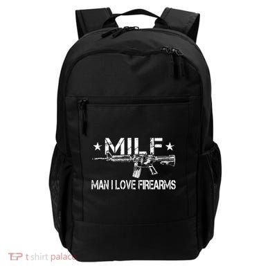 Milf Man I Love Firearms Pro Gun Owners Rights Backpack