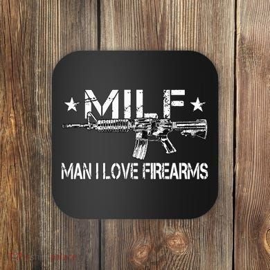 Milf Man I Love Firearms Pro Gun Owners Rights Coaster