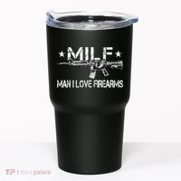 Milf Man I Love Firearms Pro Gun Owners Rights Tumbler thumb 0