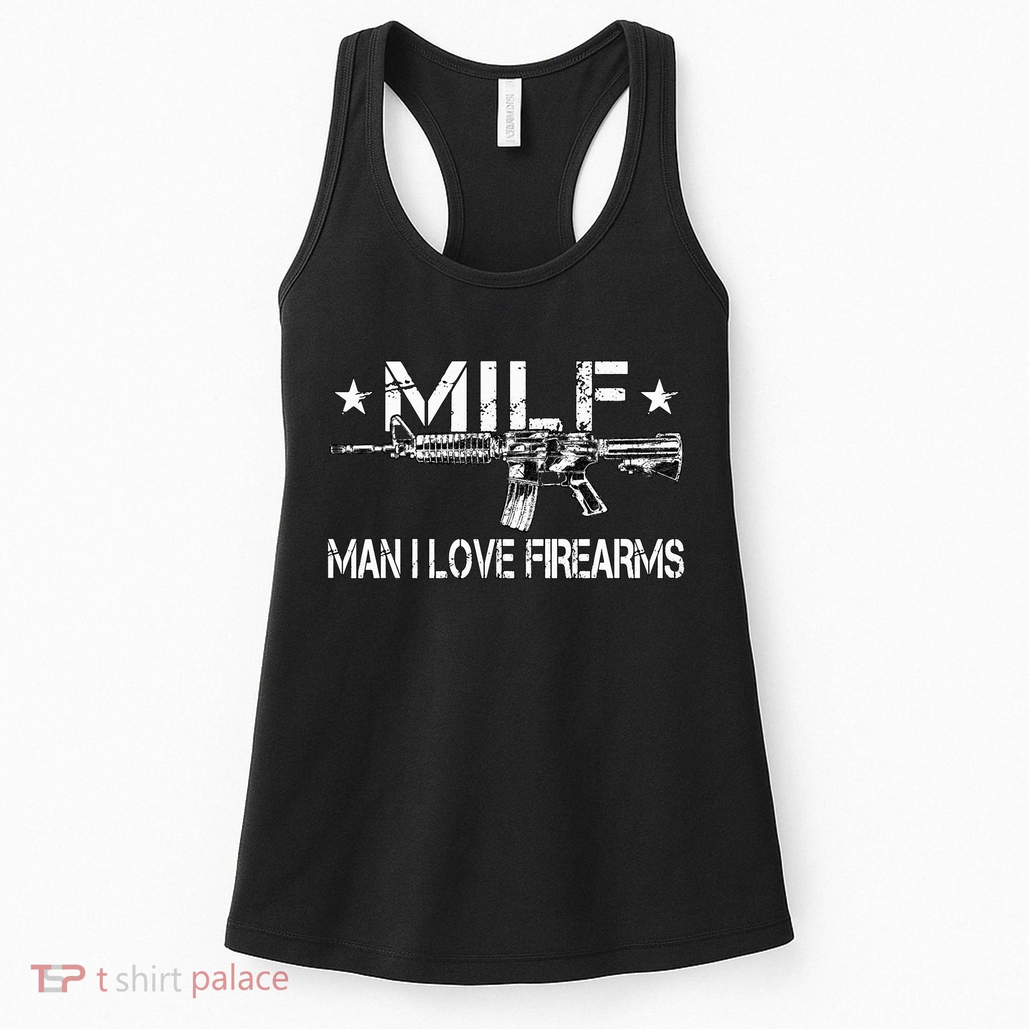 Milf Man I Love Firearms Pro Gun Owners Rights Women's Tank Top