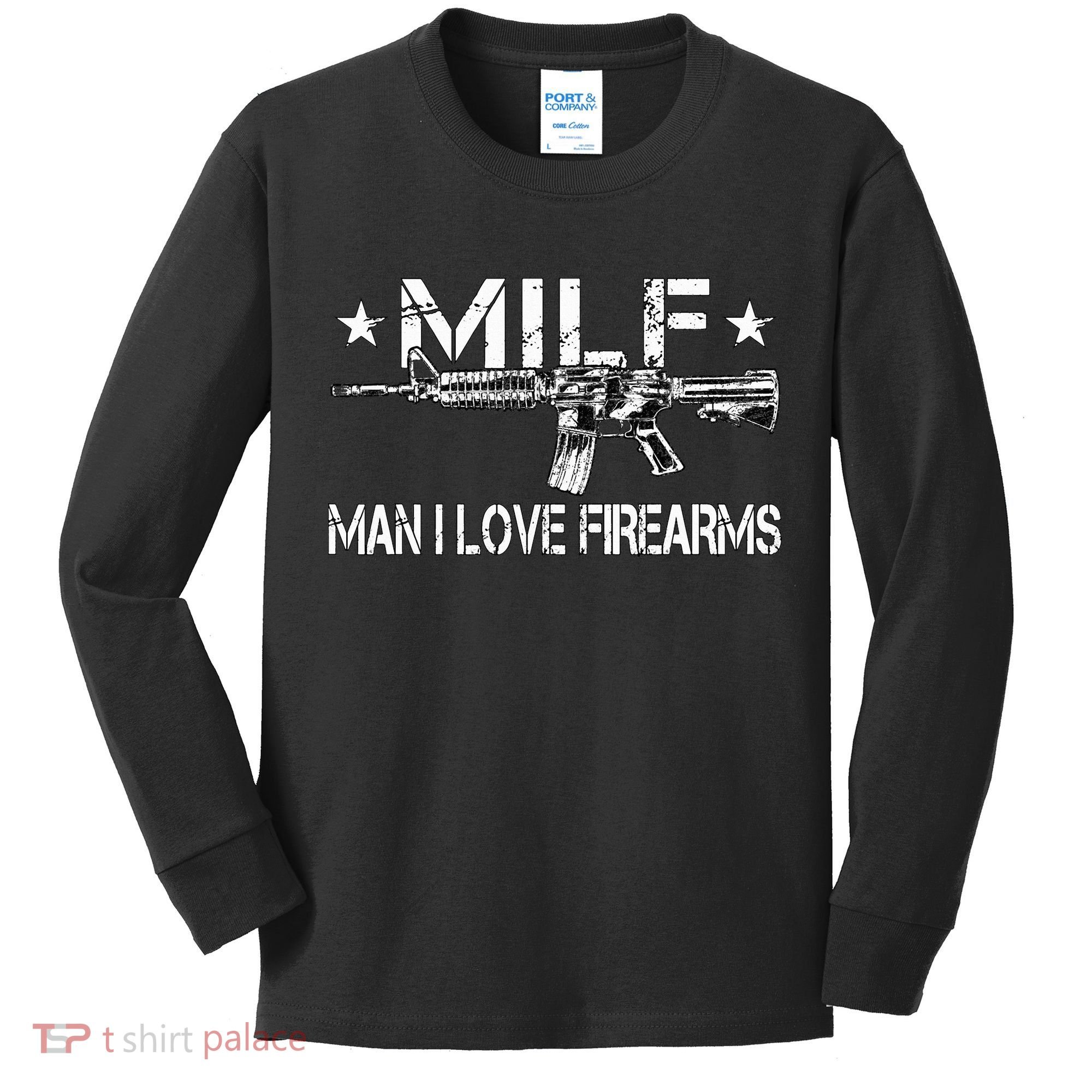 Milf Man I Love Firearms Pro Gun Owners Rights Kids Long Sleeve Shirt