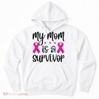 My Mom Is A Survivor Breast Cancer Awareness Hoodie thumb 0