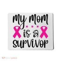 My Mom Is A Survivor Breast Cancer Awareness Mousepad thumb 0