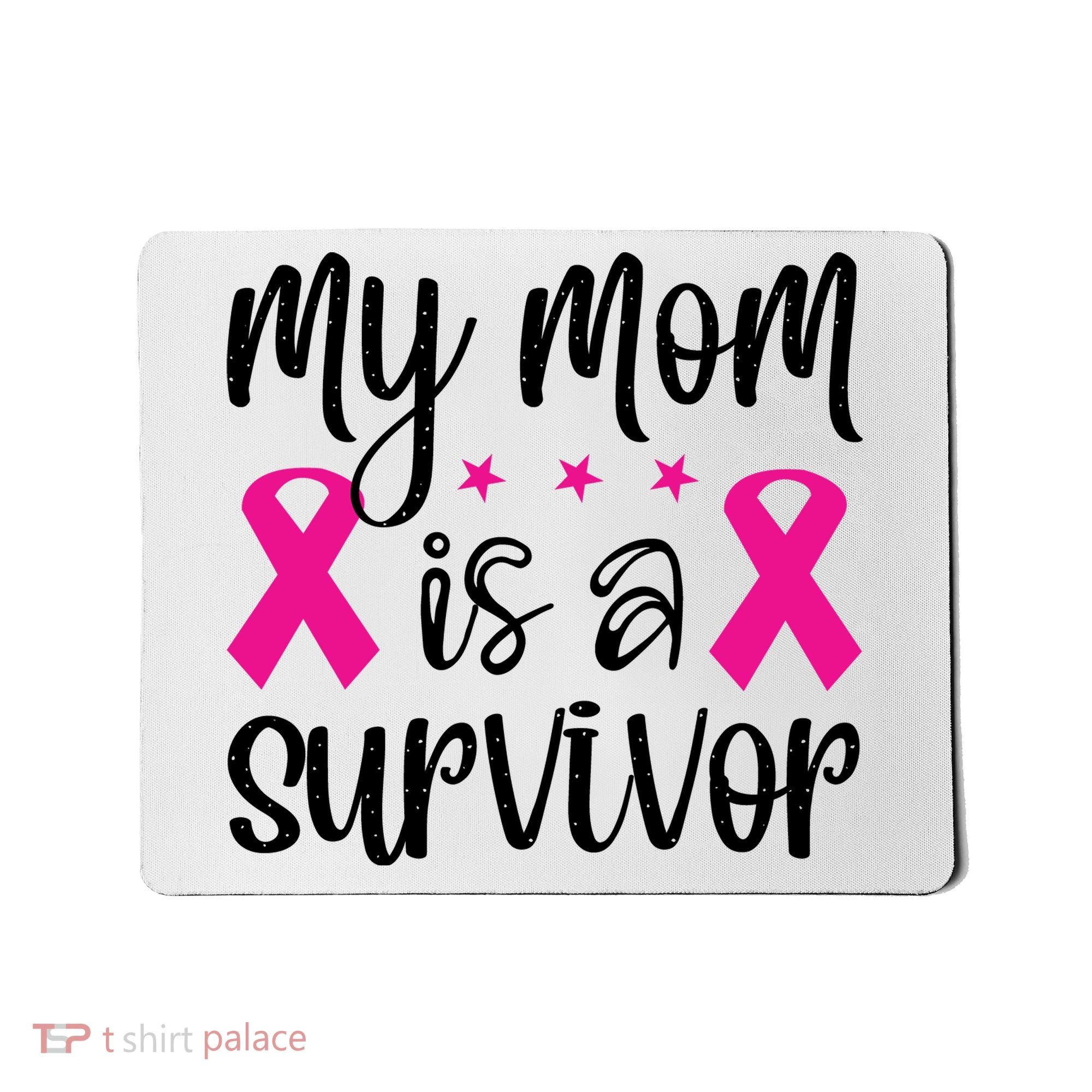 My Mom Is A Survivor Breast Cancer Awareness Mousepad