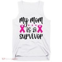 My Mom Is A Survivor Breast Cancer Awareness Tank Top thumb 0