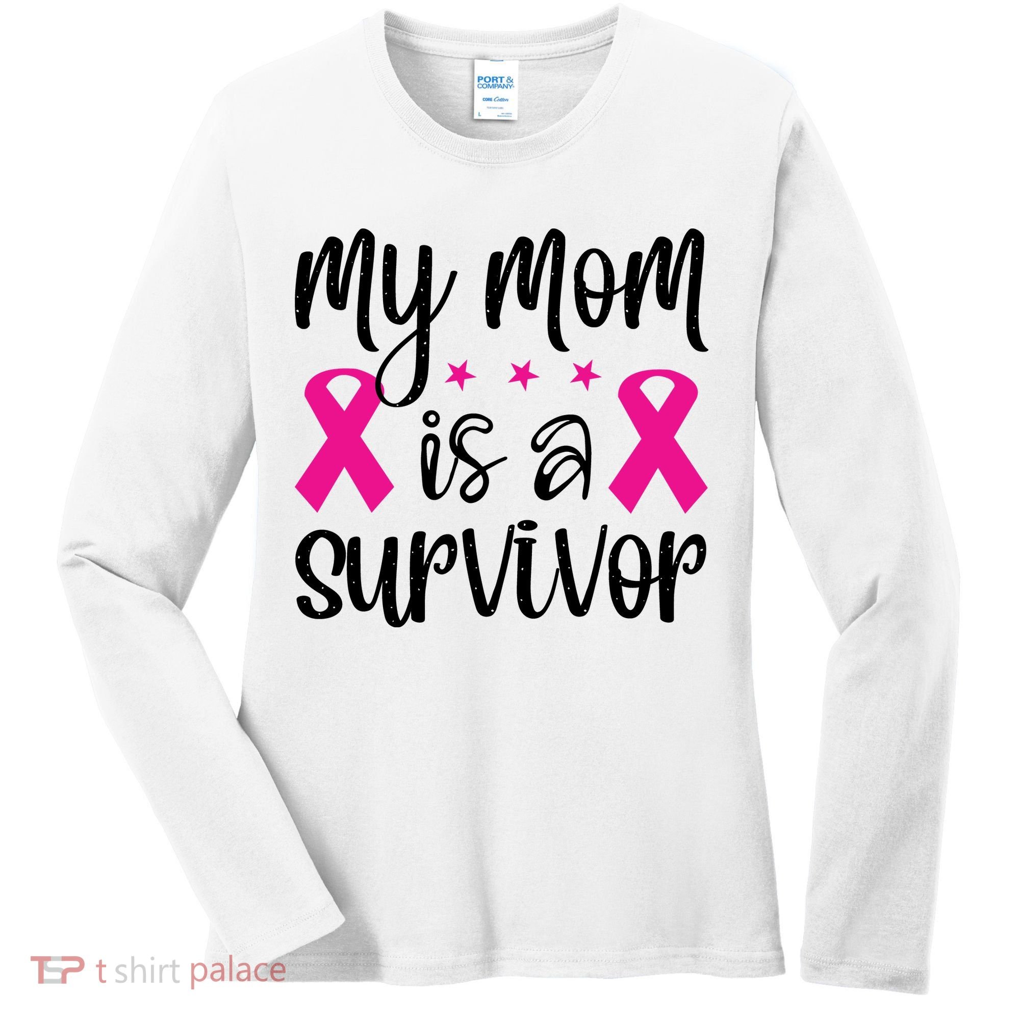 My Mom Is A Survivor Breast Cancer Awareness Women's Long Sleeve Shirt