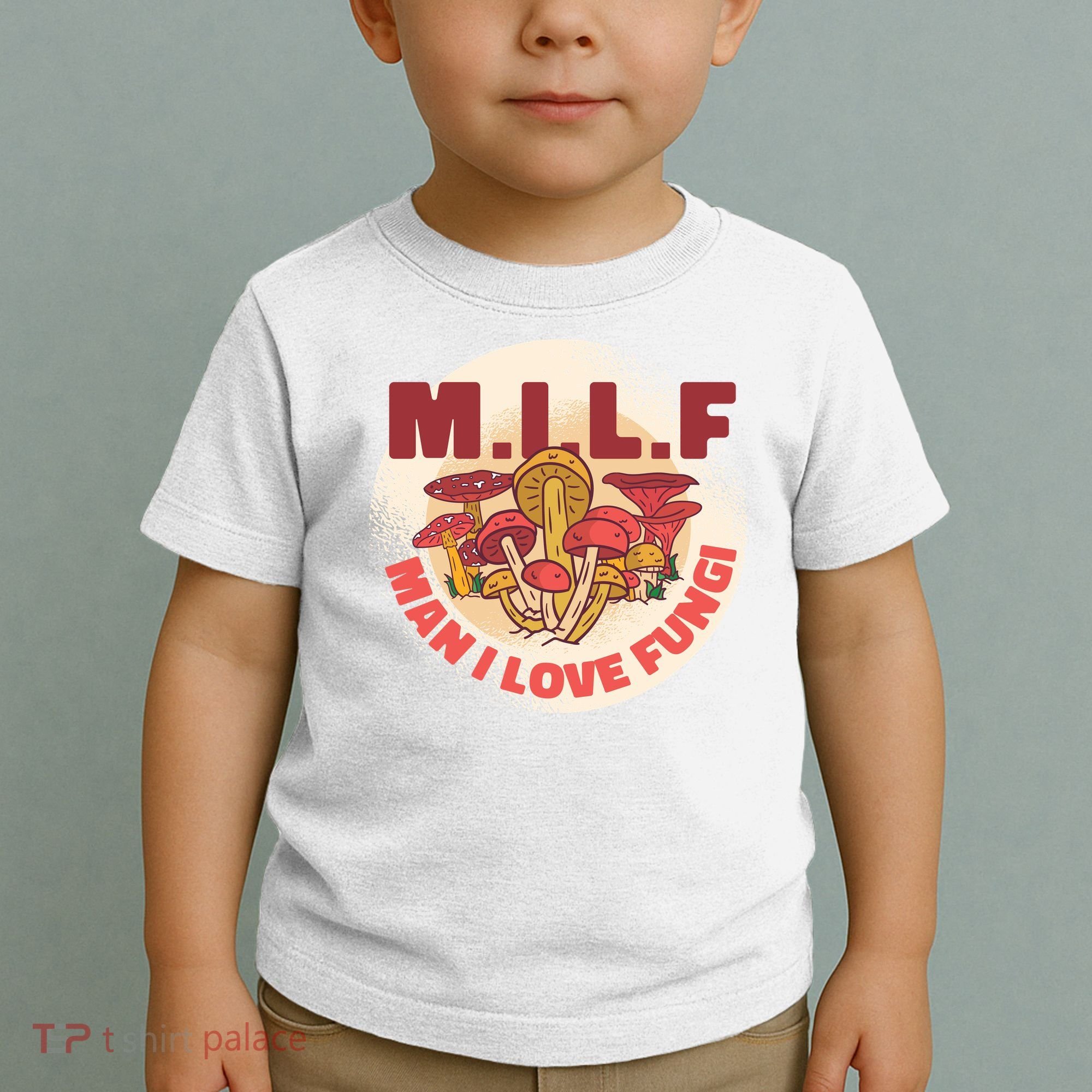 MILF Man I Love Fungi Funny Toddler T-Shirt