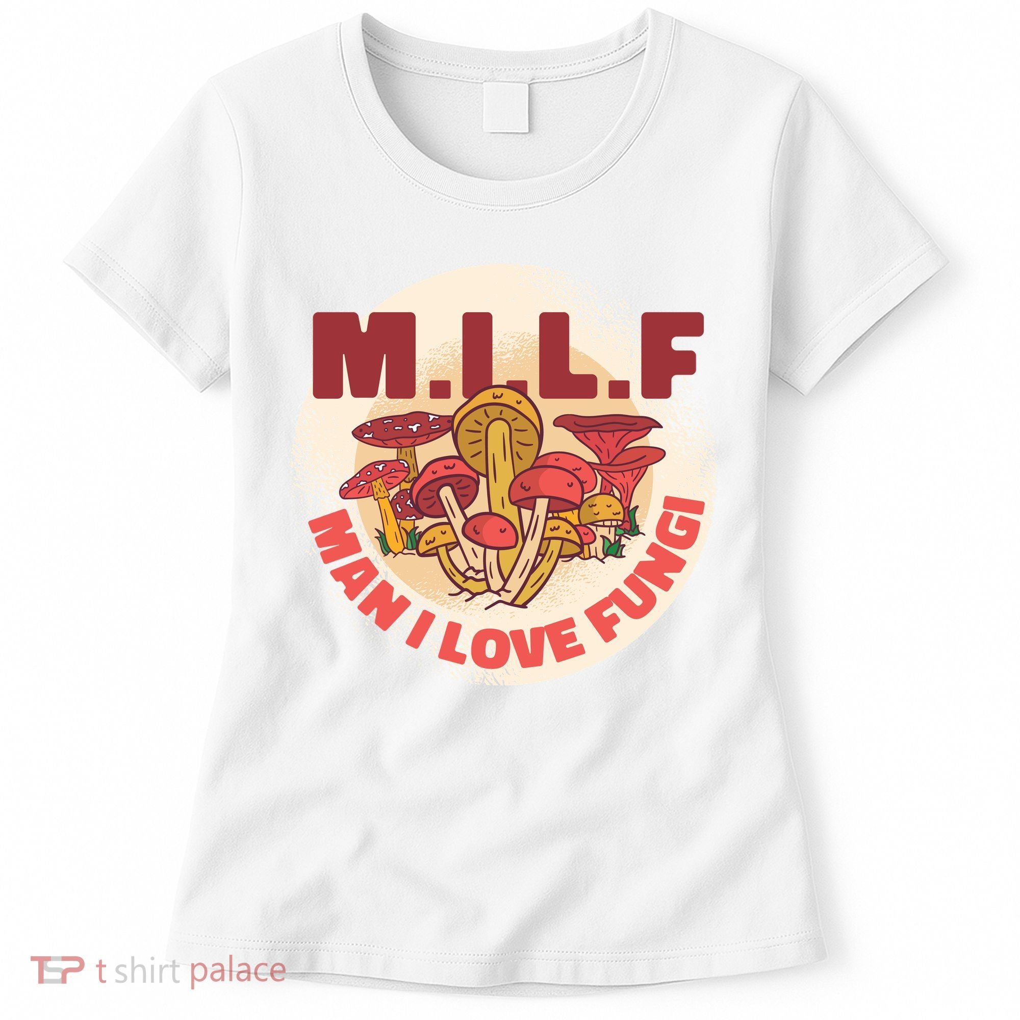 MILF Man I Love Fungi Funny Women's T-Shirt
