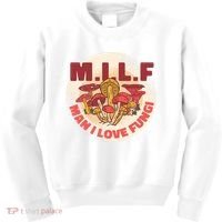 MILF Man I Love Fungi Funny Kids Sweatshirt thumb 0
