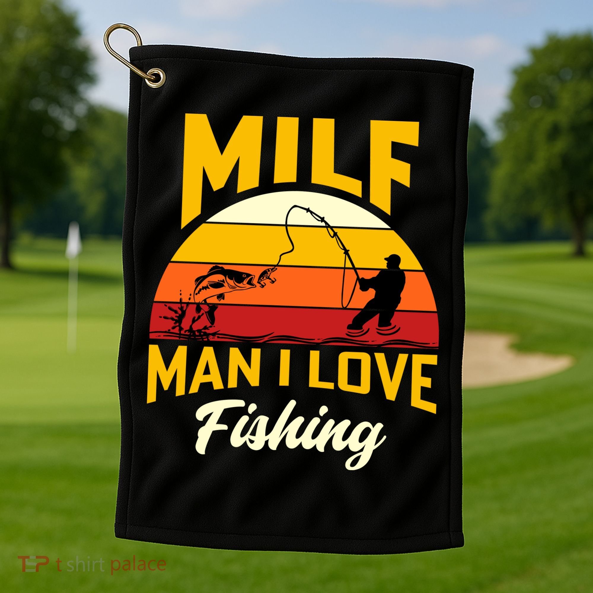 MILF Man I Love Fishing Camping Fish Funny Golf Towel