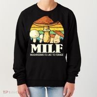 Milf Mushrooms ID Like To Forage Funny Saying Women's Sweatshirt thumb 0