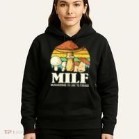 Milf Mushrooms ID Like To Forage Funny Saying Hoodie thumb 5