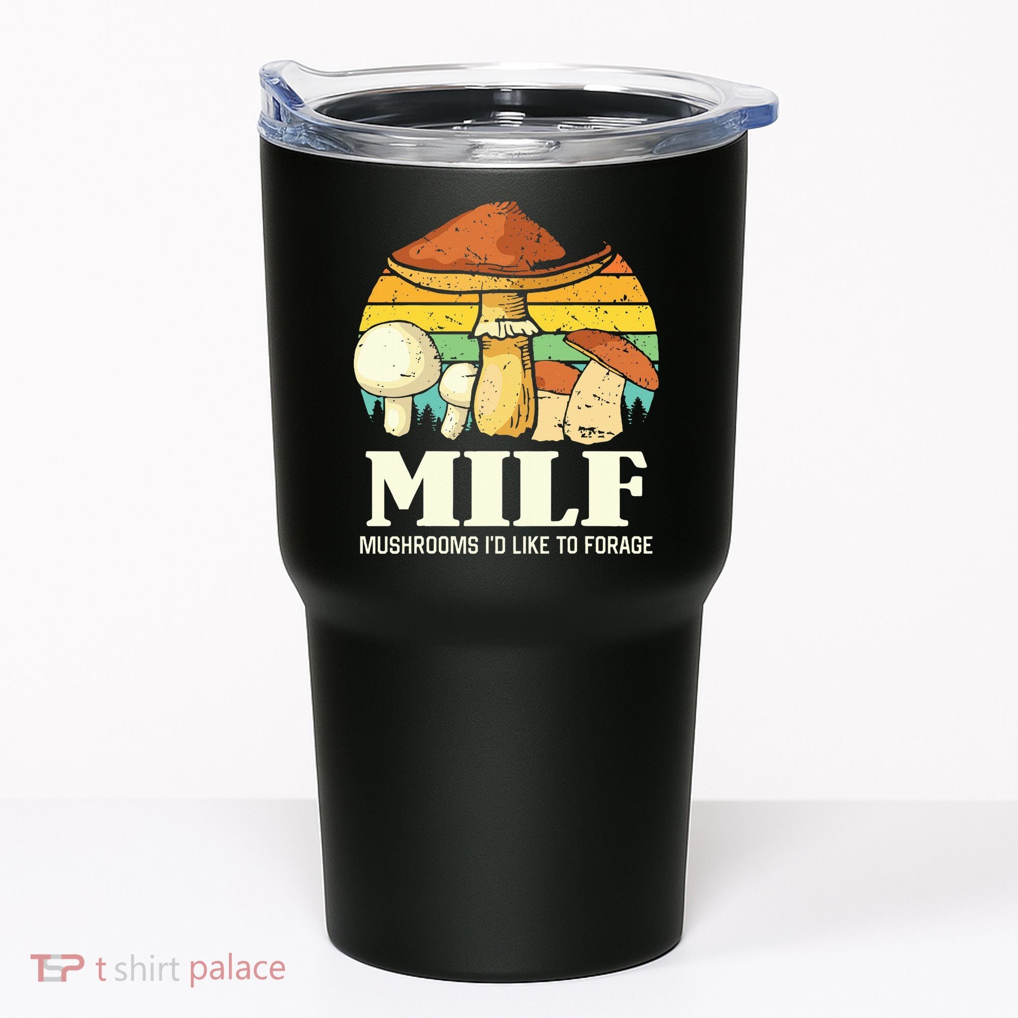 Milf Mushrooms ID Like To Forage Funny Saying Tumbler