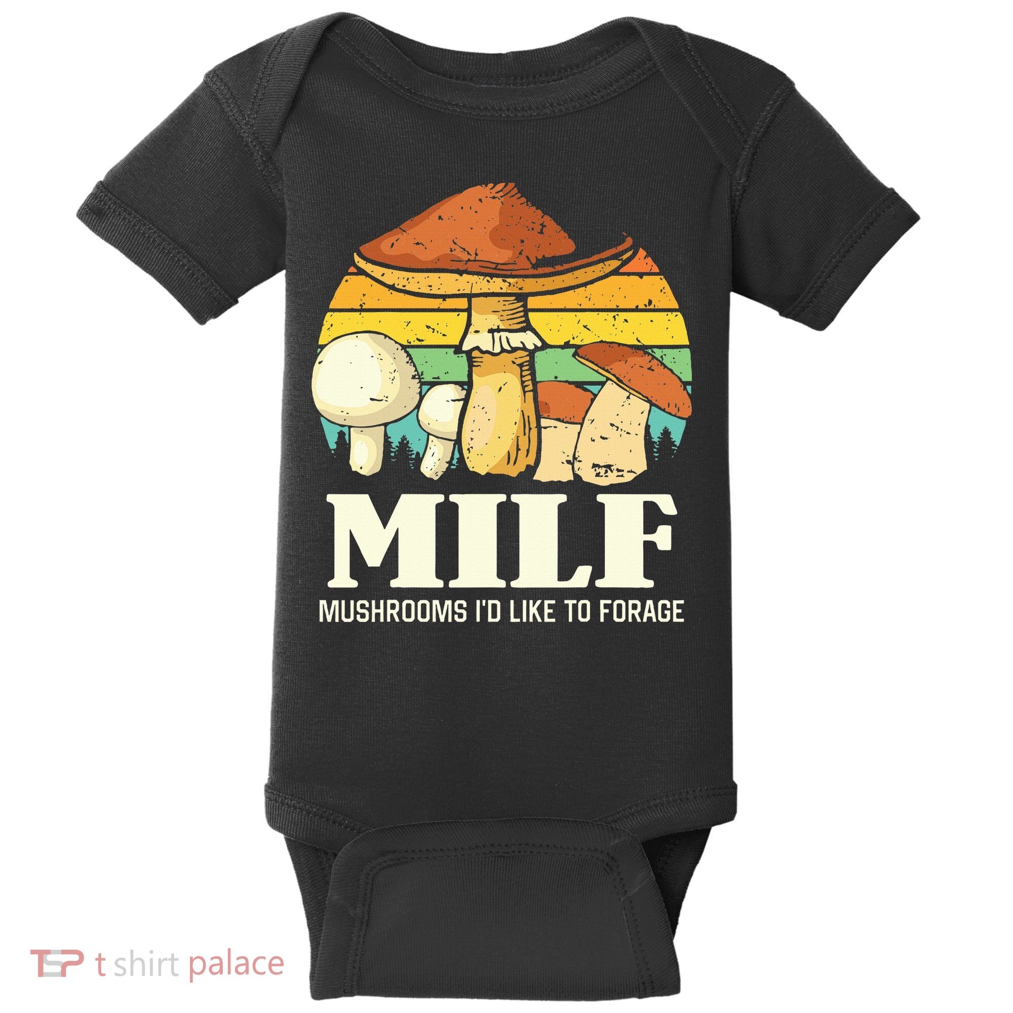 Milf Mushrooms ID Like To Forage Funny Saying Baby Bodysuit