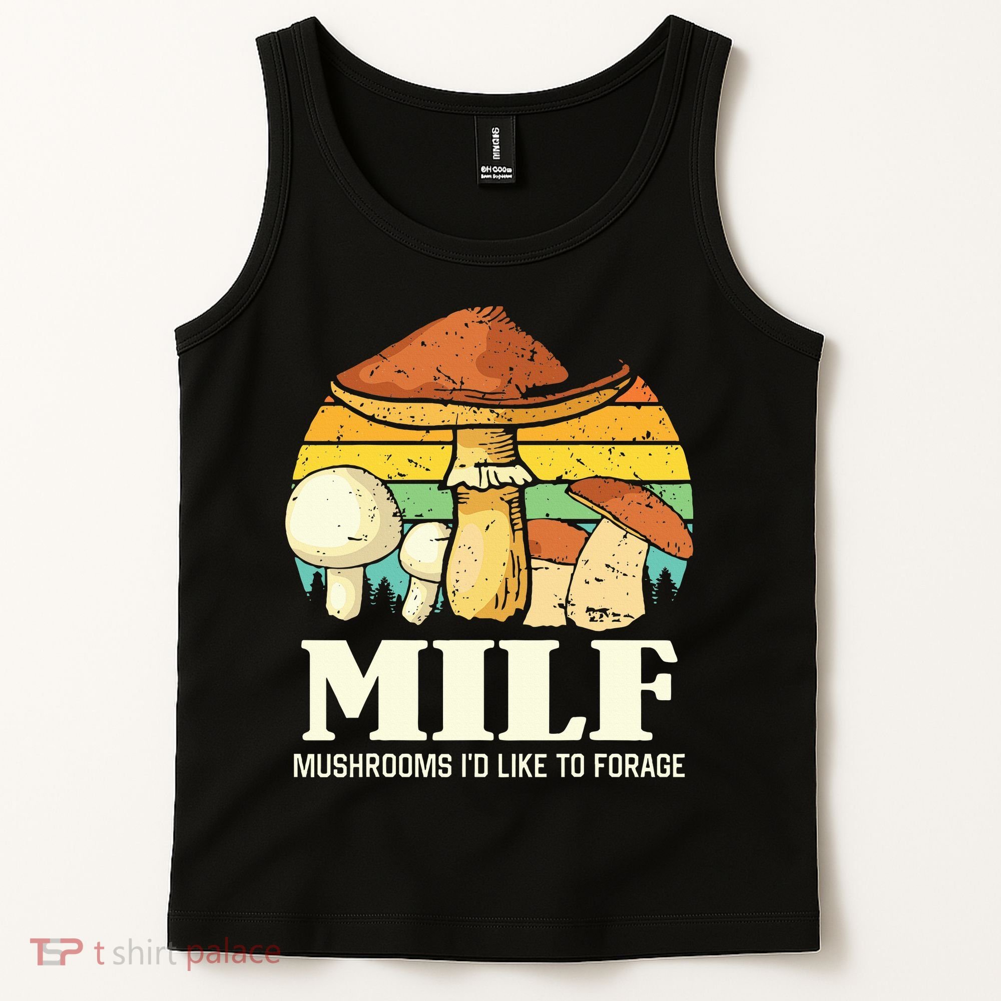 Milf Mushrooms ID Like To Forage Funny Saying Tank Top