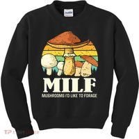 Milf Mushrooms ID Like To Forage Funny Saying Kids Sweatshirt thumb 0