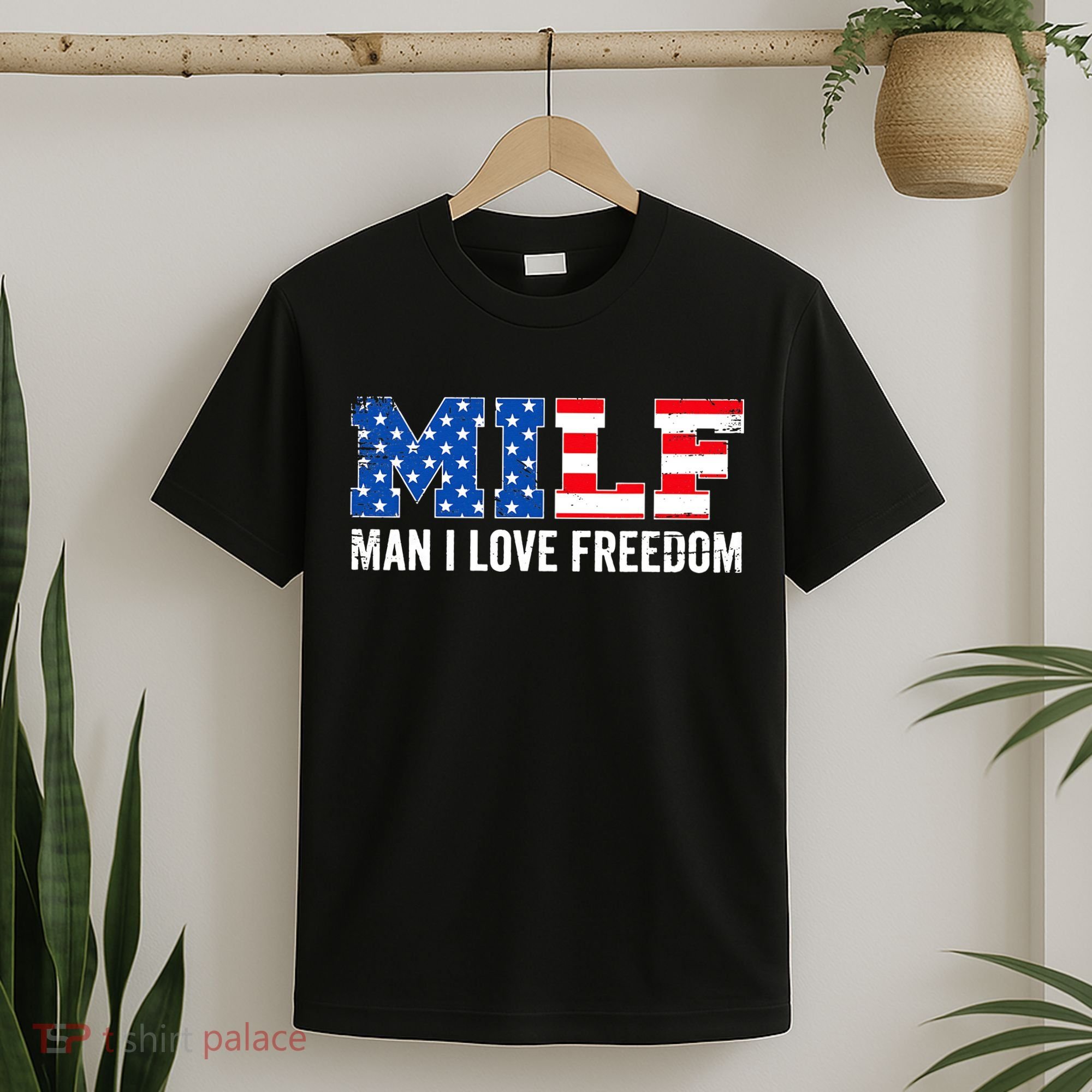 MILF Man I Love Freedom Funny Patriotic American 4th Of July T-Shirt