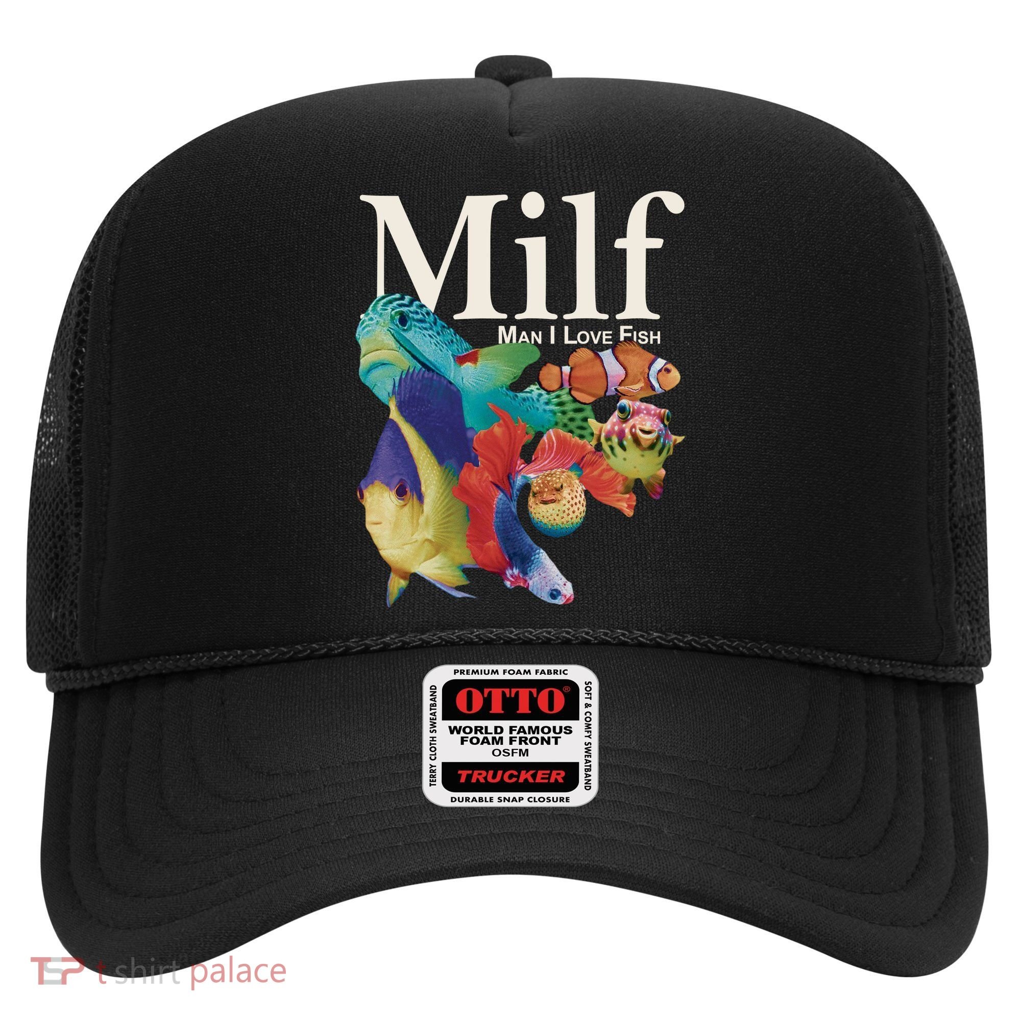 Milf Man I Love Fish Funny Hat