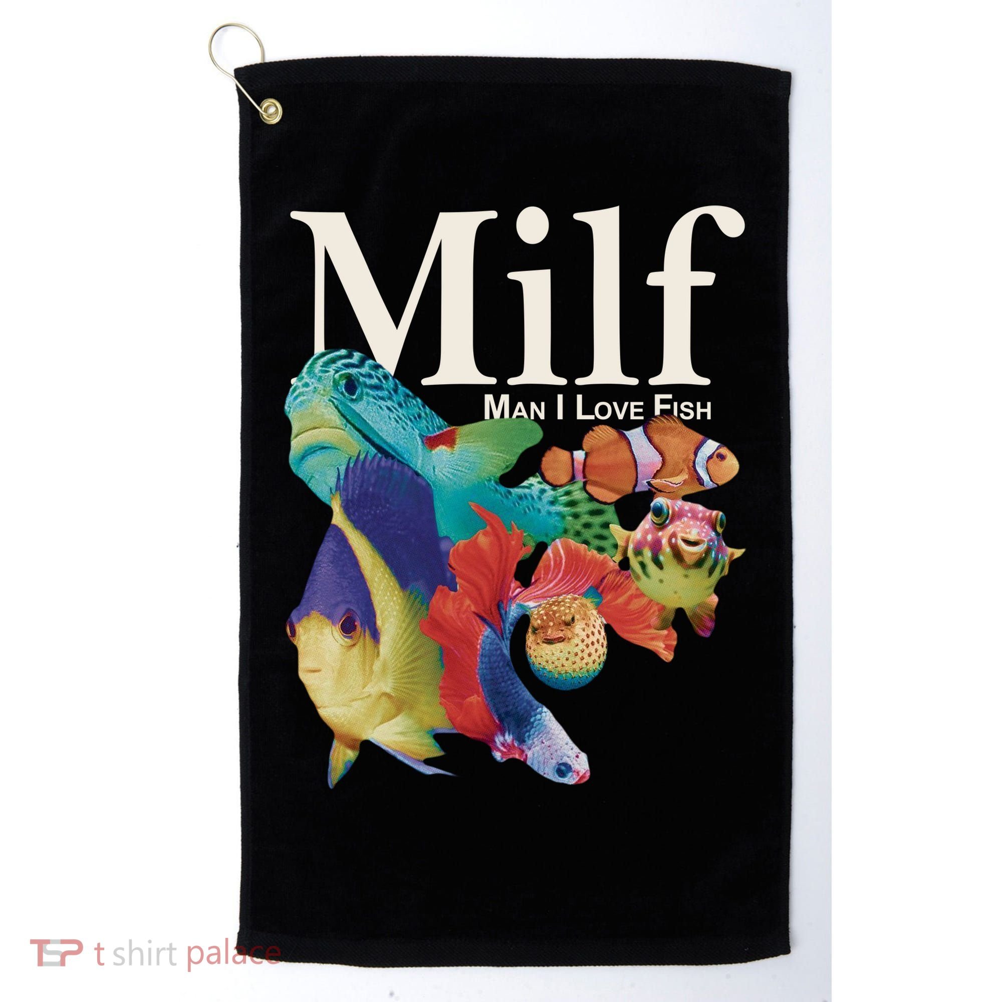 Milf Man I Love Fish Funny Golf Towel