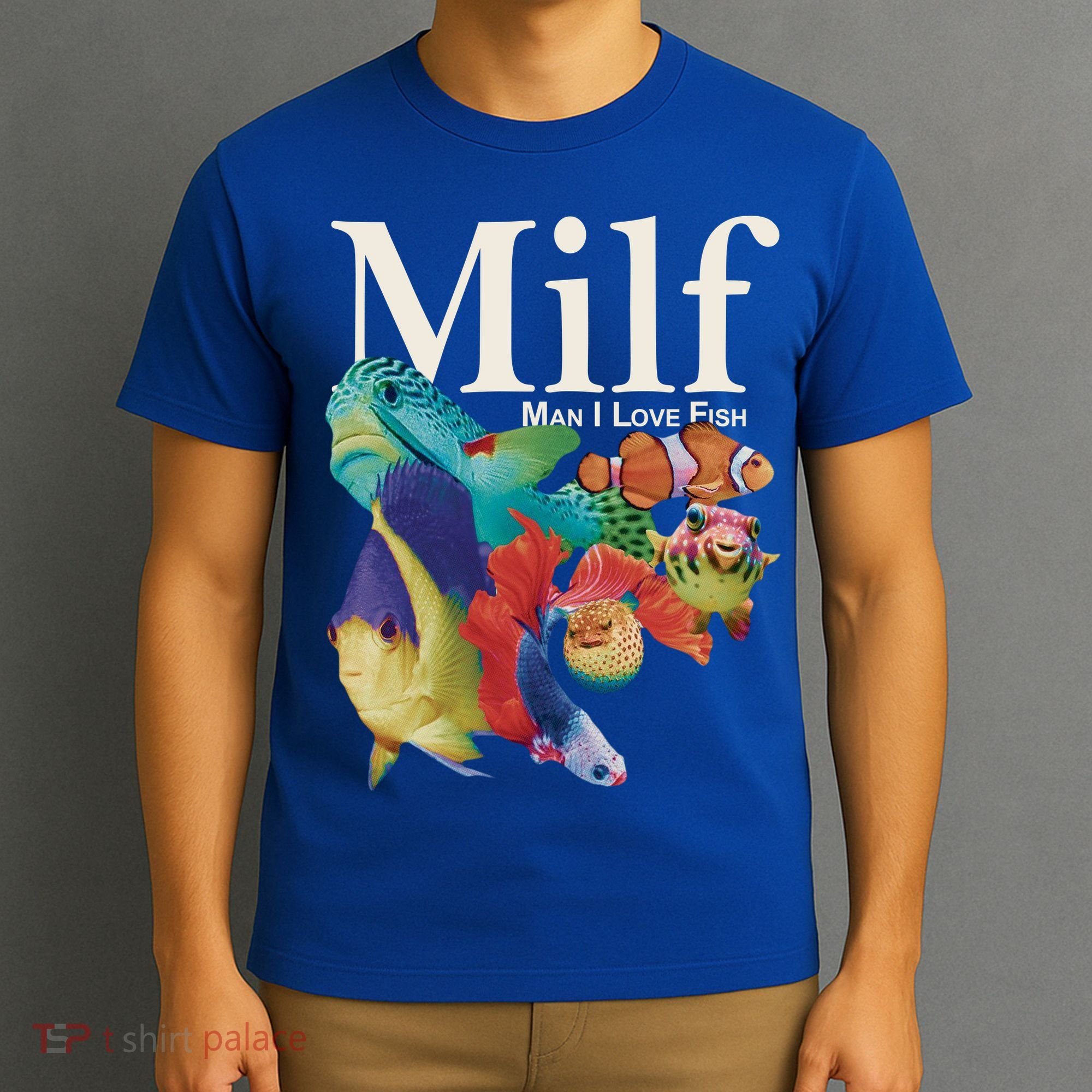Milf Man I Love Fish Funny T-Shirt