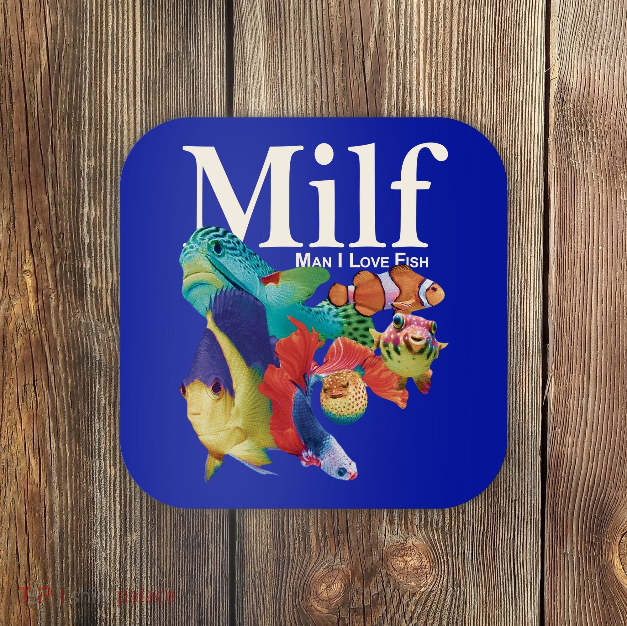 Milf Man I Love Fish Funny Coaster