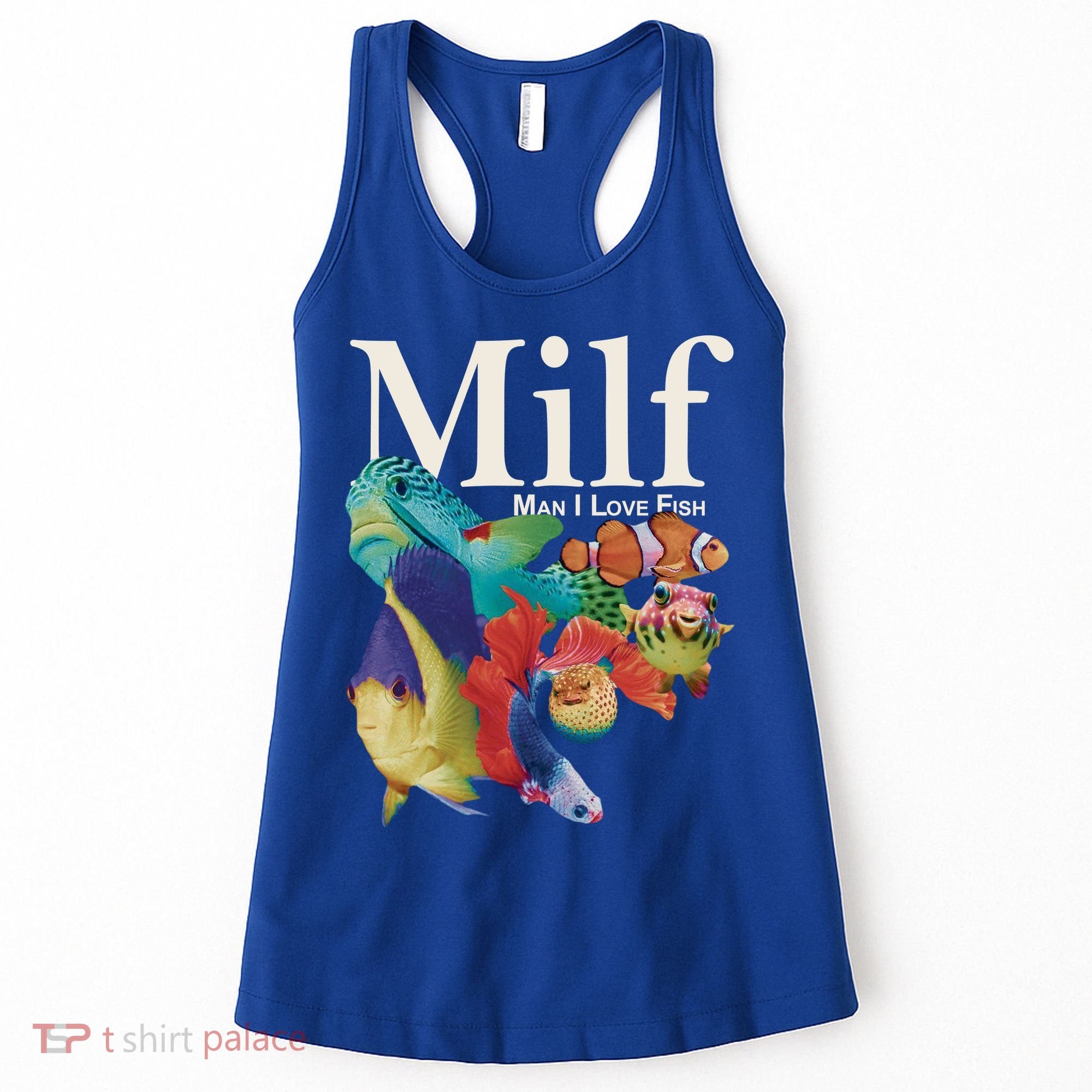 Milf Man I Love Fish Funny Women's Tank Top