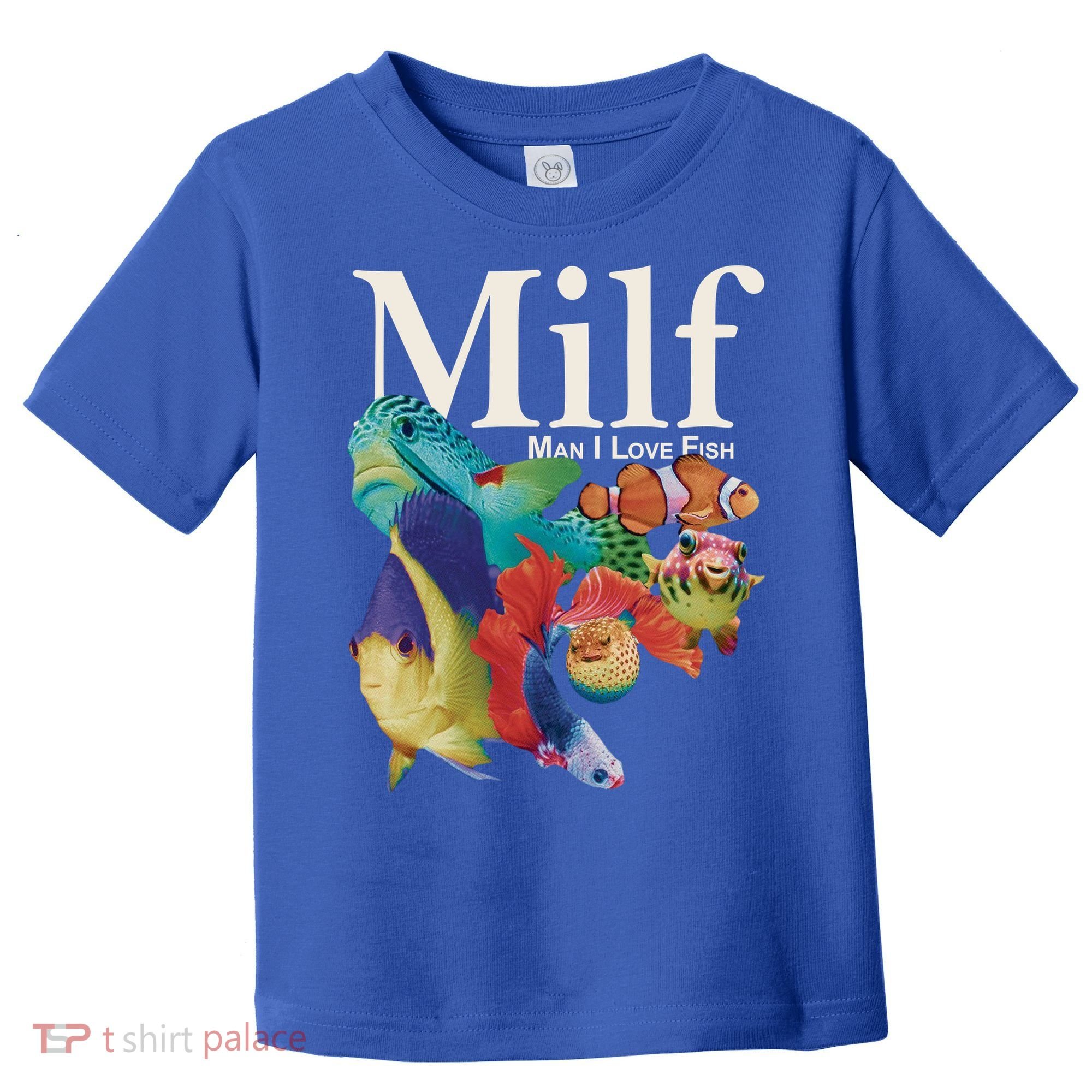 Milf Man I Love Fish Funny Toddler T-Shirt