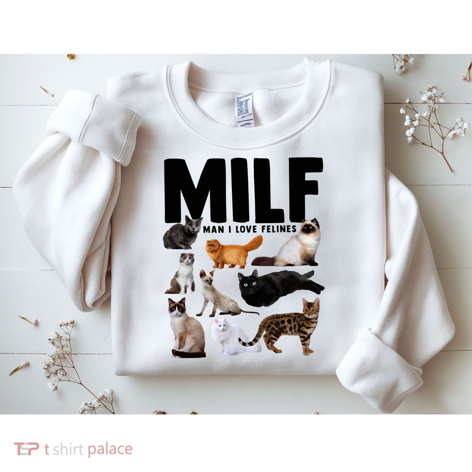 MILF Man I Love Felines Funny Cats Sweatshirt