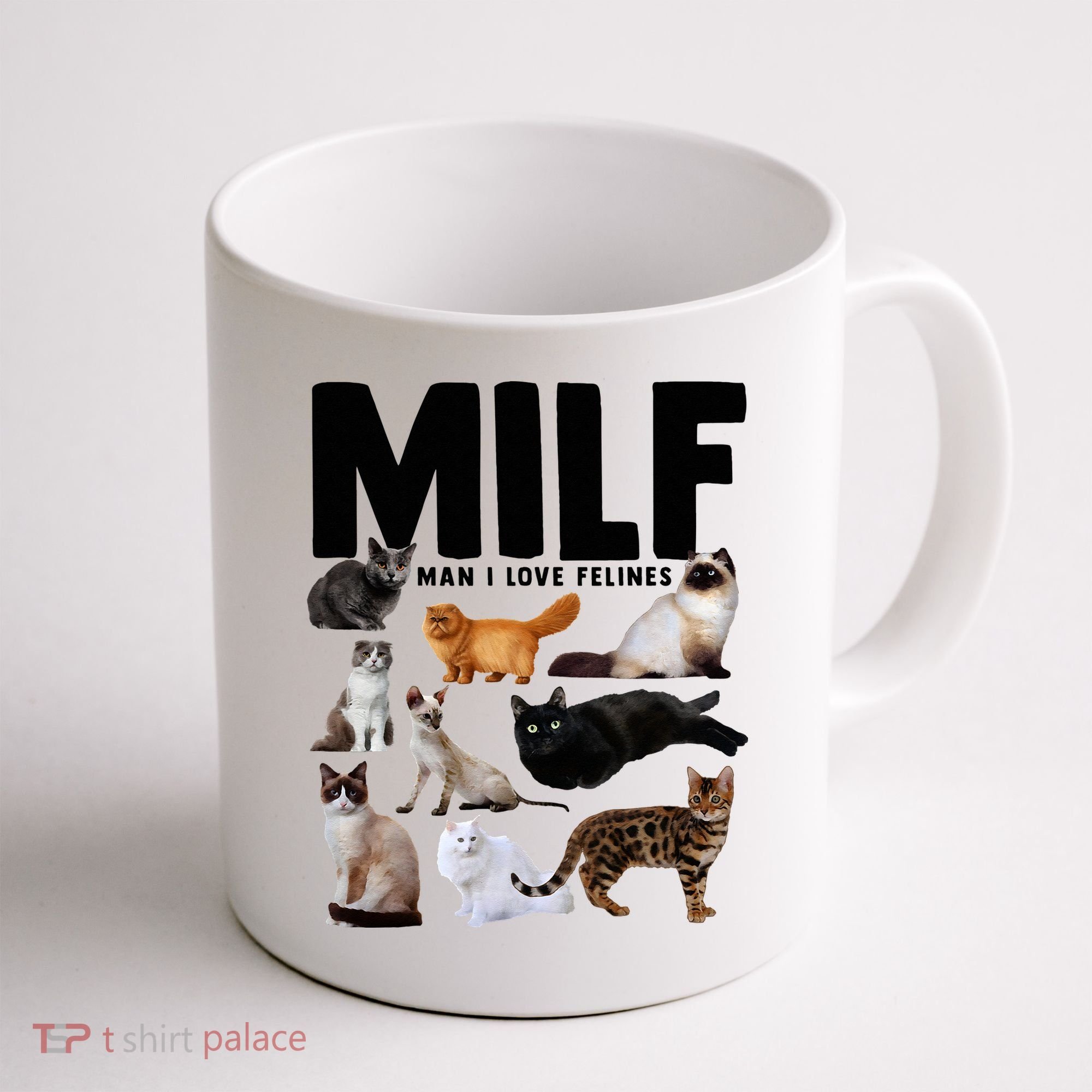 MILF Man I Love Felines Funny Cats Coffee Mug