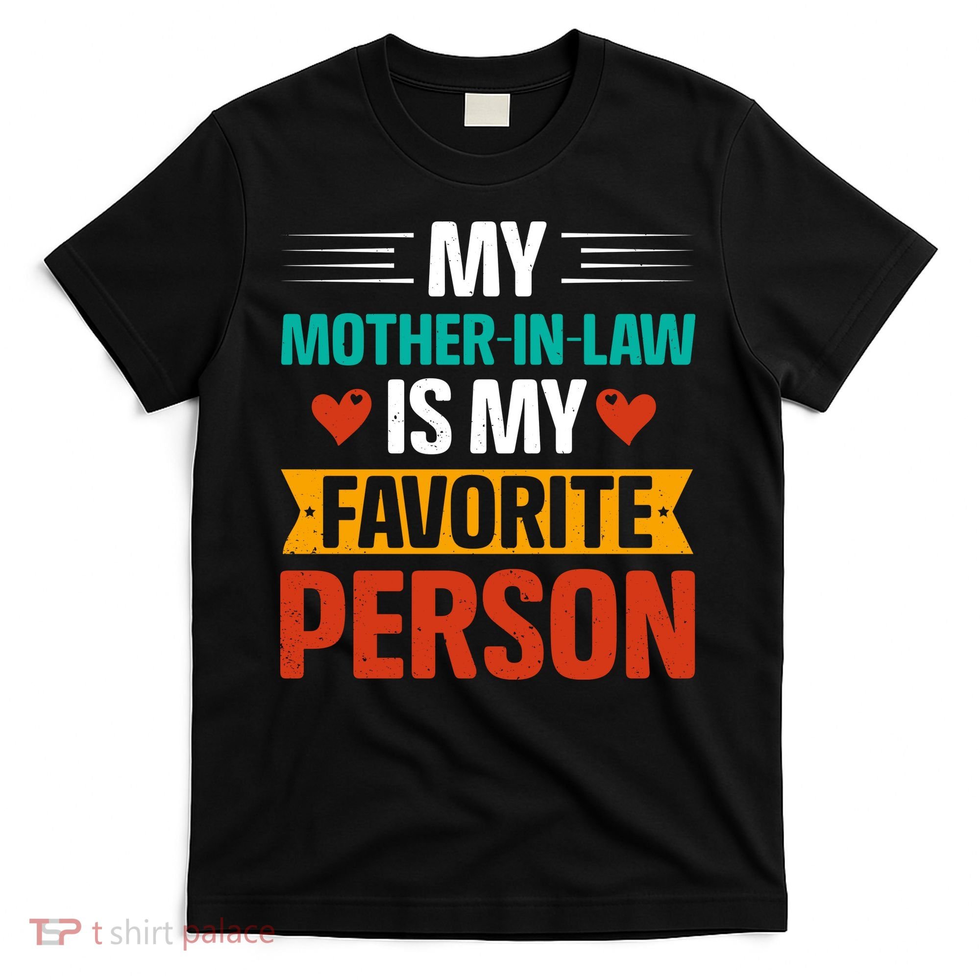 My Mother In Law Is My Favorite Person T-Shirt