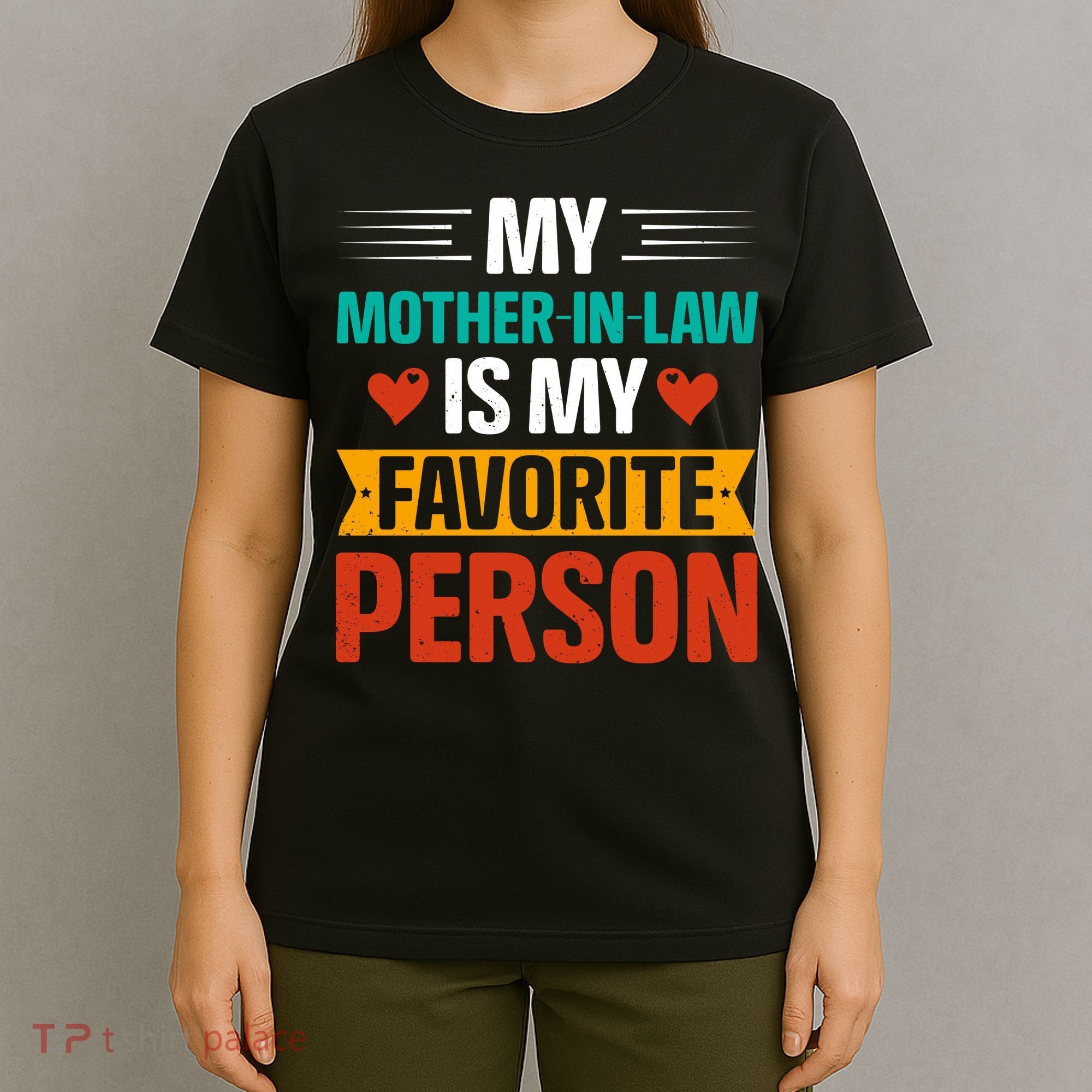 My Mother In Law Is My Favorite Person T-Shirt