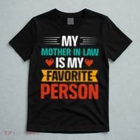 My Mother In Law Is My Favorite Person T-Shirt thumb 5