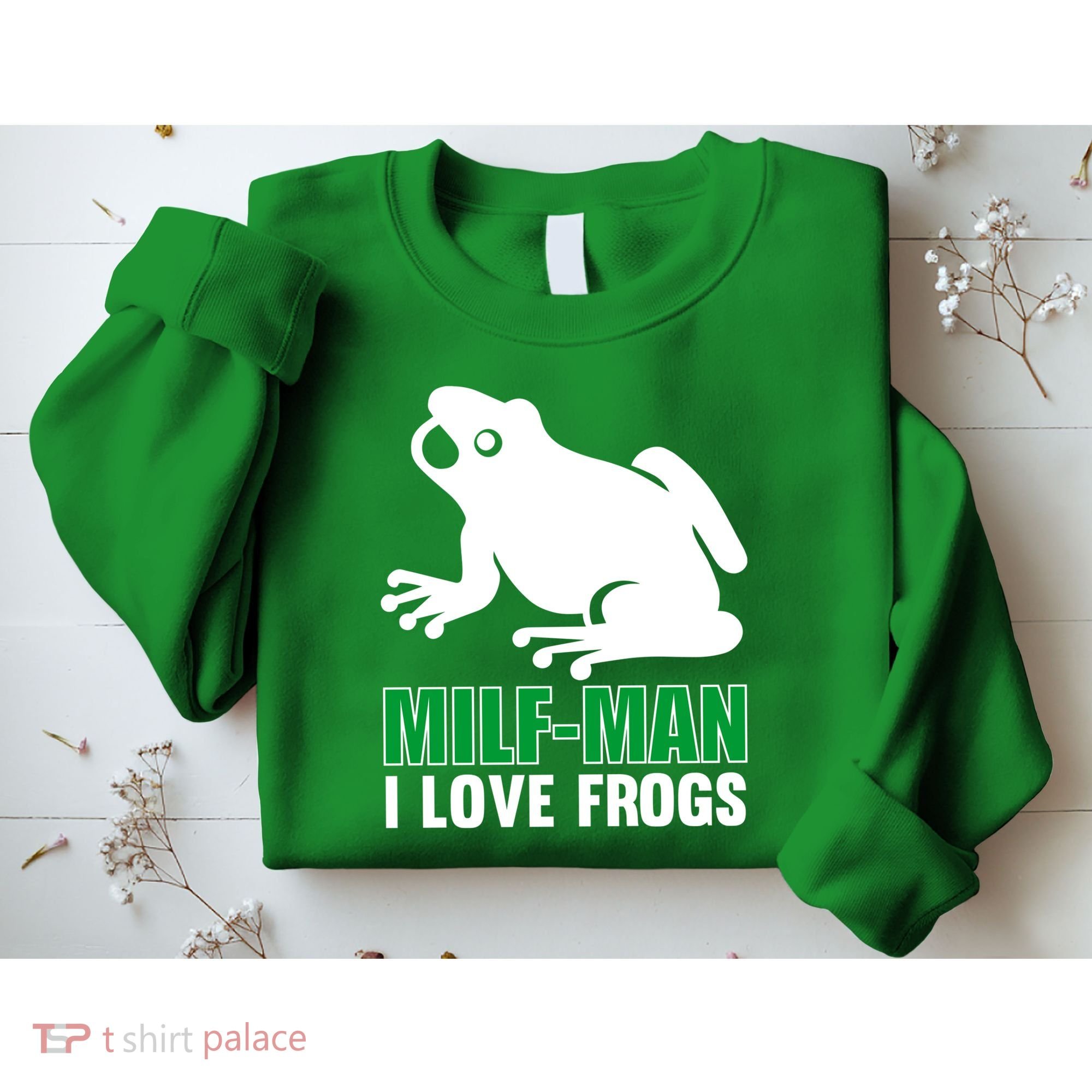 MILF Man I Love Frogs Funny Frog Sweatshirt