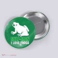MILF Man I Love Frogs Funny Frog Button thumb 0