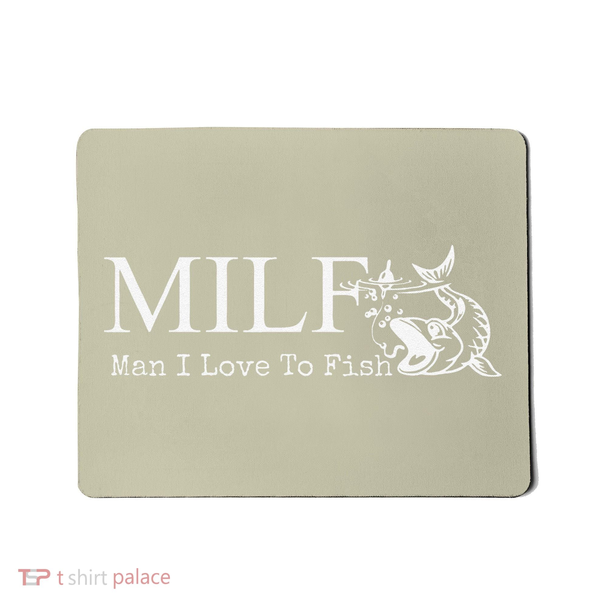 MILF Man I Love To Fish For Fishermen Mousepad